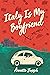 Italy Is My Boyfriend by Annette Joseph