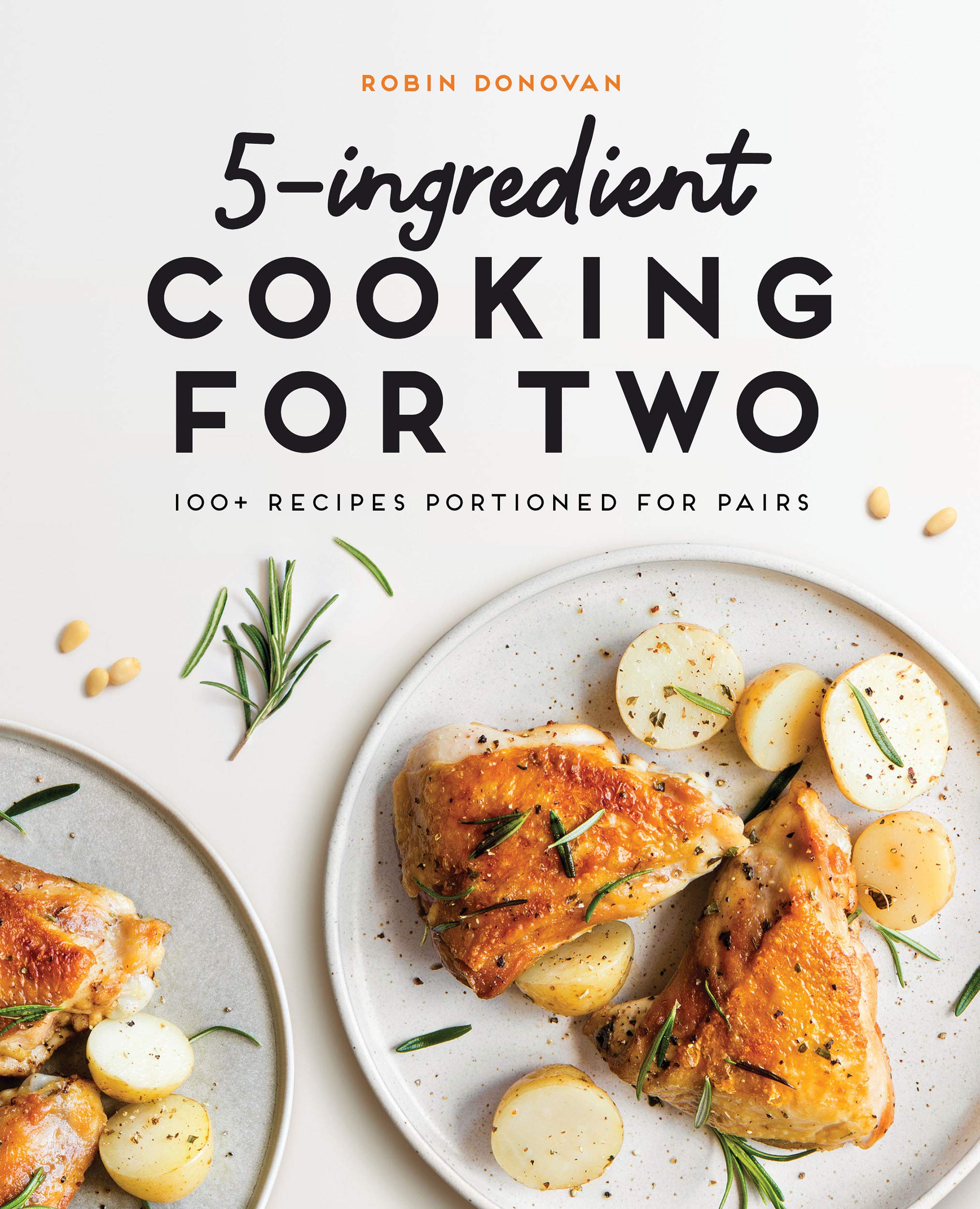 5-Ingredient Cooking for Two: 100 Recipes Portioned for Pairs (Kindle Edition)