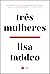 Três Mulheres – da mesma autora da obra de ficção Animal (Portuguese Edition)