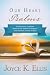 Our Heart Psalms by Joyce K. Ellis Our Heart Psalms by Joyce K. Ellis