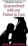 Quarantined with Father-in-Law by Ava L. Lovelace