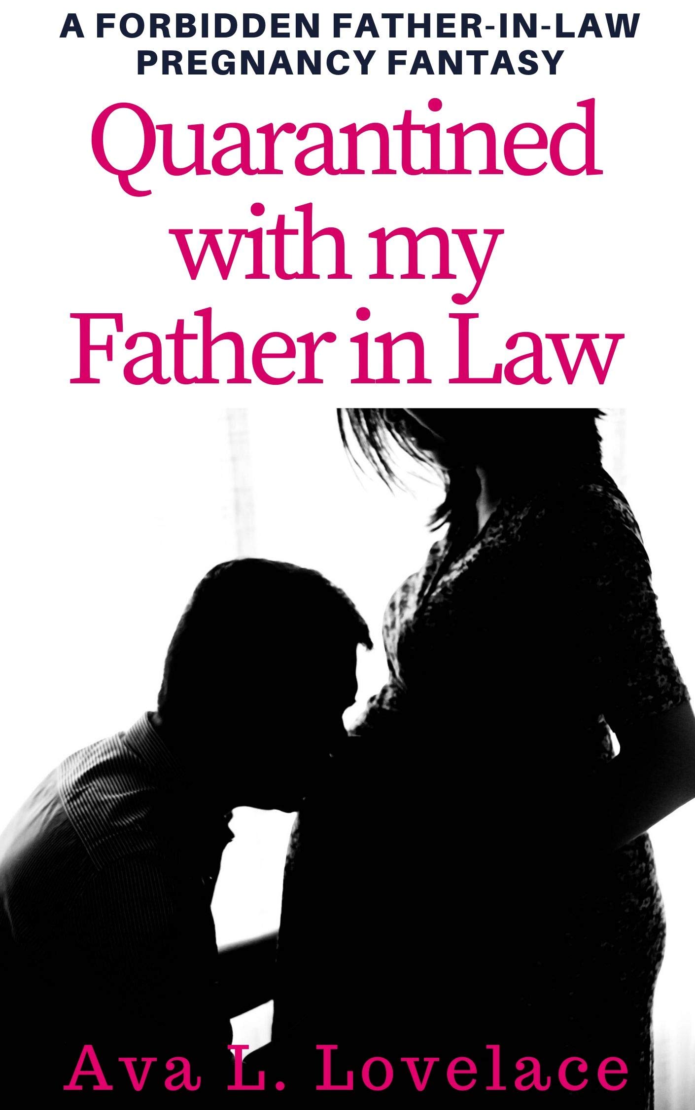 Quarantined with Father-in-Law (Kindle Edition)