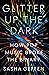 Glitter Up the Dark: How Pop Music Broke the Binary