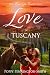 Love in Tuscany: An Italian Summer With her Best Friend's Brother (True Love Travels)