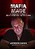 Mafia Made: A True Story of...