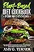 Plant-Based Diet Cookbook for Beginners: Easy and Delicious Vegan recipes to help you Lose Weight, Become Healthy and Revitalize Yourself with ultimate Whole-Foods Veg Meals for everyone