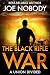 The Black Rifle War by Joe  Nobody