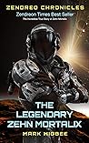Zendreo Chronicles The Legendary Zehn Mortalix Zendreo Chronicles The Legendary Zehn Mortalix