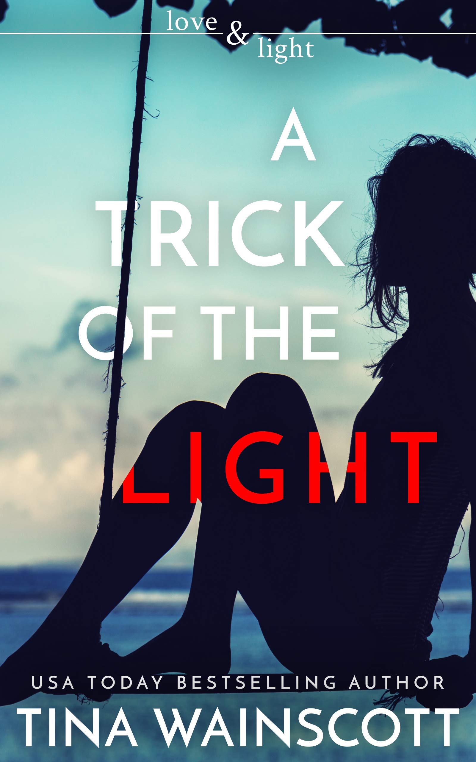 A Trick of the Light (Love and Light)