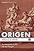 Origen: An Introduction to ...