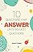 10 Questions That Answer Li...