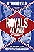 Royals at War by Dylan Howard