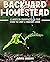 The Backyard Homestead by Judith Larson