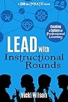 Lead with Instructional Rounds: Creating a Culture of Professional Learning