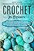 Crochet for Beginners: How ...