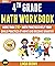 4th Grade Math Workbook: More Than 210+ Math Practices Help Your Child Practice At Home And Become Smarter (BOOK 2).