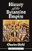 History of the Byzantine Em...