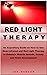 RED LIGHT THERAPY: An Expos...