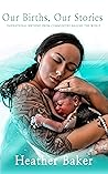 Our Births, Our S...