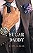 Sugar Daddy (1a parte de Sugar Daddy) (Spanish Edition)