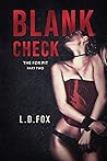 Blank Cheque (The Fox Pit Billionaires #2) Blank Cheque (The Fox Pit Billionaires #2)