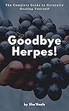 Goodbye Herpes!: ...