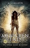 Menschenstadt: Dystopische Science-Fiction Menschenstadt: Dystopische Science-Fiction