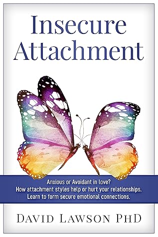 Insecure Attachment: Anxious or Avoidant in love? How attachment styles help or hurt your relationships. Learn to form secure emotional connections.