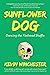 Sunflower Dog: Dancing the ...