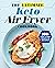 The Ultimate Keto Air Fryer...
