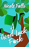 A Good Luck F*ck (Falls Sexy Holiday Shorts) Book cover for A Good Luck F*ck (Falls Sexy Holiday Shorts)