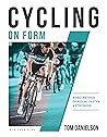 Cycling On Form: A Pro Method of Riding Faster & Stronger