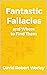 Fantastic Fallacies: and Wh...