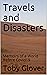 Travels and Disasters: Memoirs of a World Before Covid19