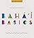Baha'i Basics (Revised Edition) by Frances Worthington
