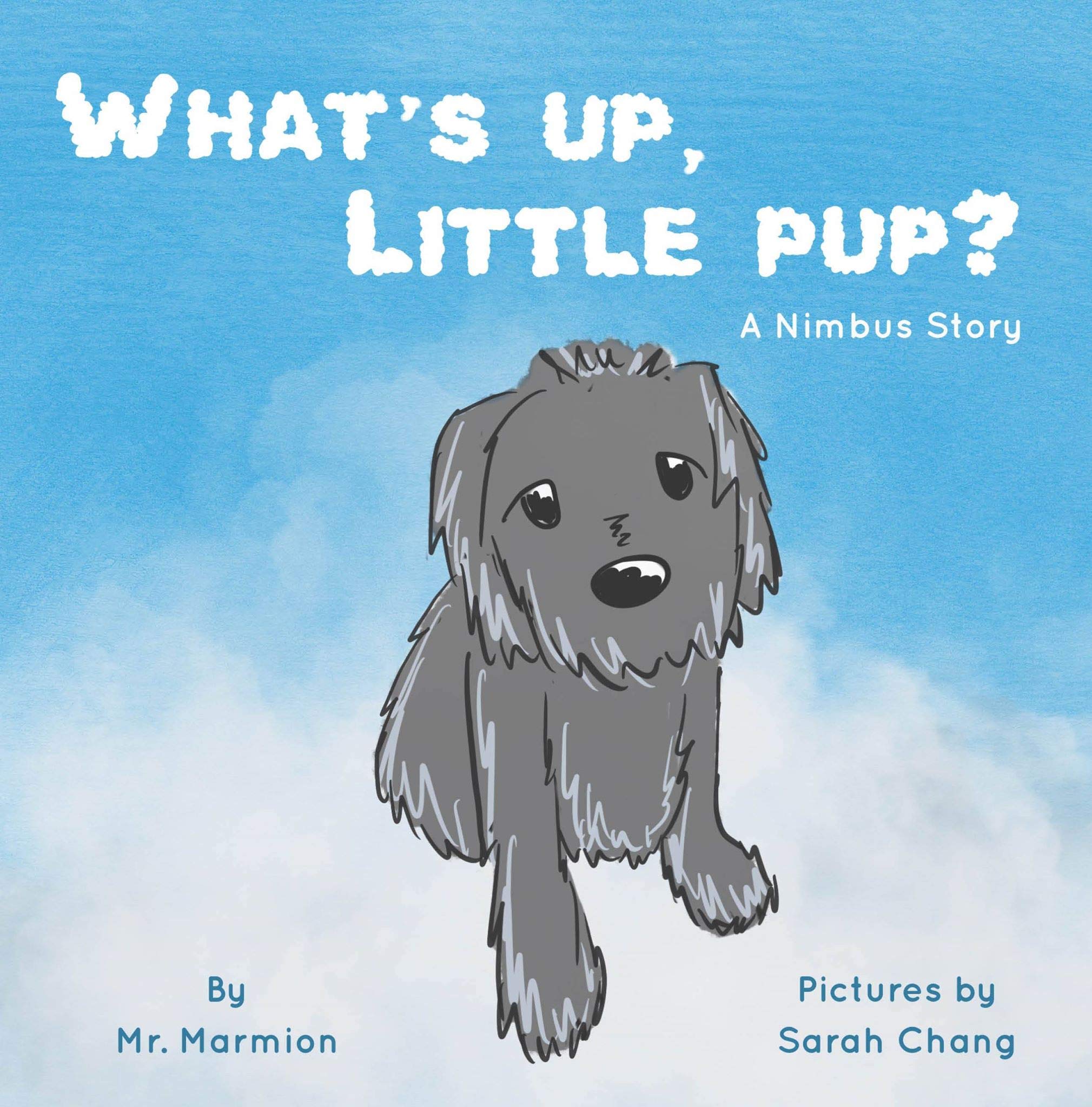 What's Up, Little Pup? A Nimbus Story (Kindle Edition)