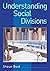 Understanding Social Divisions