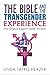 Bible and the Transgender Experience: How Scripture Supports Gender Variance