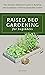 Raised Bed Gardening for Be...