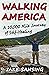 Walking America: A 10,000 Mile Journey of Self-Healing