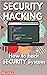 SECURITY HACKING: How to hack SECURITY System