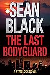 The Last Bodyguard (Ryan Lock #12)