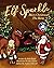 Elf Sparkle Meets Christmas...