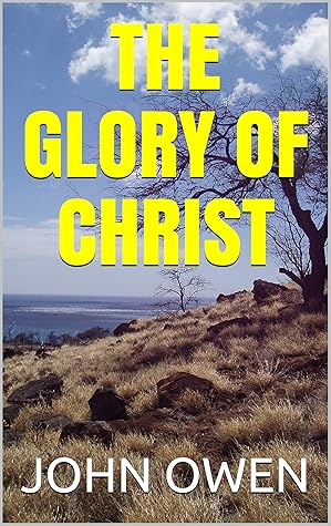 THE GLORY OF CHRIST
