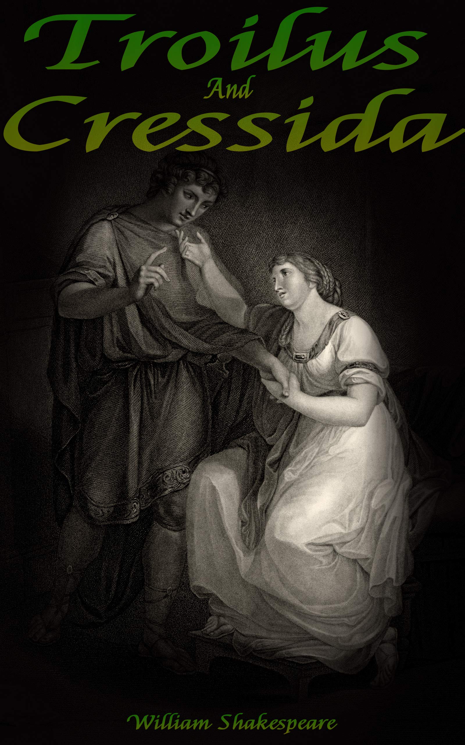 Troilus and Cressida: Play by William Shakespeare