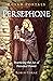 Pagan Portals - Persephone: Practicing the Art of Personal Power