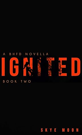 Ignited: A BHFD Novella (Brighton Heights Book 2)