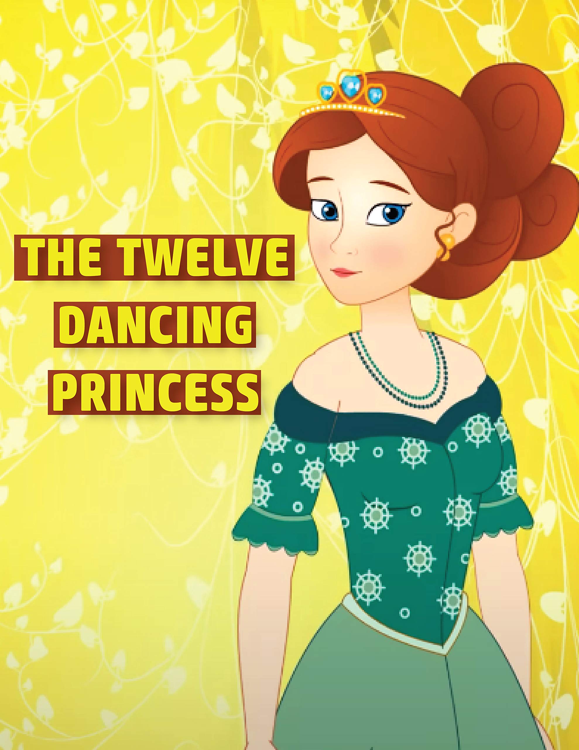 The Twelve Dancing Princess : English Fairy Tale | Stories for Kids (Kindle Edition)