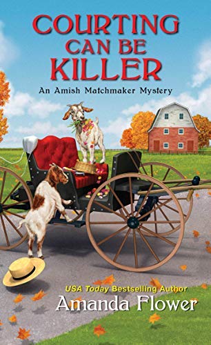 Courting Can Be Killer (An Amish Matchmaker Mystery, #2)