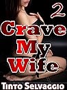 Crave My Wife 2: ...